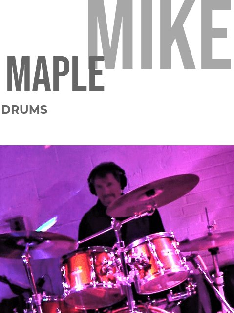 Mike Maple - drums